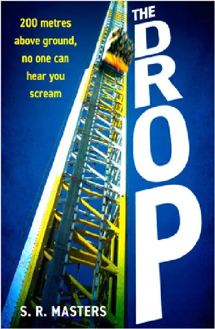 The Drop by S. R. Masters
