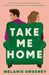 Take Me Home by Melanie Sweeney