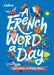 A French Word a Day: 365 Words for Curious Minds by Collins, Julia Murray