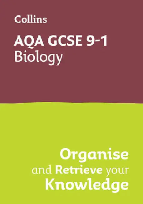 Collins GCSE Science 9-1: Aqa GCSE 9-1 Biology: Organise and Retrieve Your Knowledge by Collins
