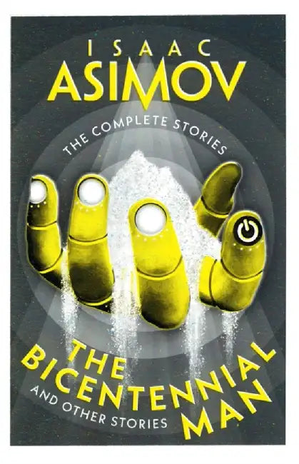 The Bicentennial Man by Isaac Asimov