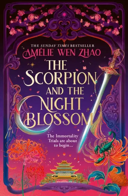 The Scorpion and the Night Blossom by Amelie Wen Zhao