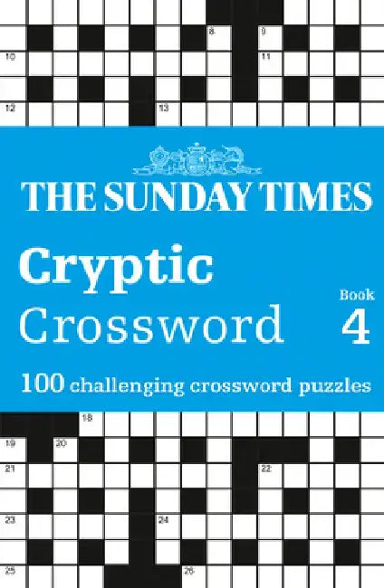 The Sunday Times Cryptic Crossword Book 4: 100 Challenging Crossword Puzzles by Times Books