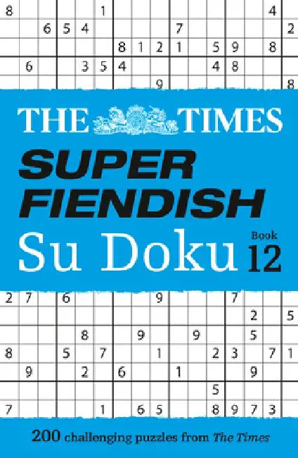 The Times Super Fiendish Su Doku Book 12 by The Times Mind Games
