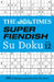 The Times Super Fiendish Su Doku Book 12 by The Times Mind Games