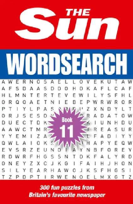 The Sun Wordsearch Book 11: 300 Fun Puzzles from Britain’s Favourite Newspaper by The Sun
