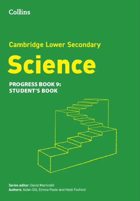 Lower Secondary Science Progress Student’s Book: Stage 9 by Aidan Gill