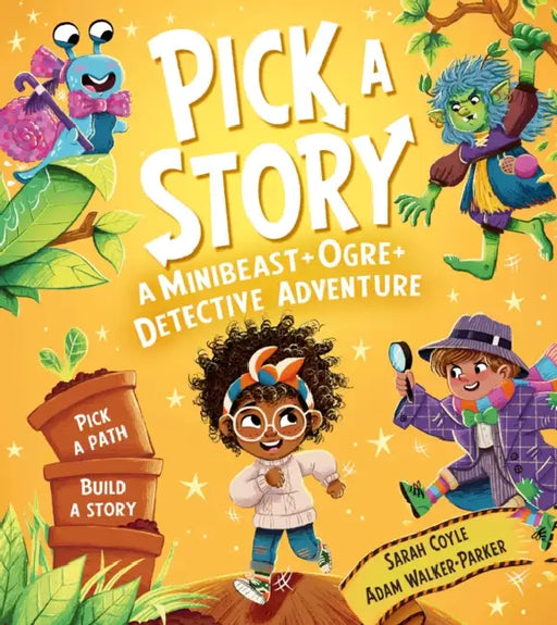 Pick a Story: A Minibeast Ogre Detective Adventure by Sarah Coyle, Adam Walker-Parker