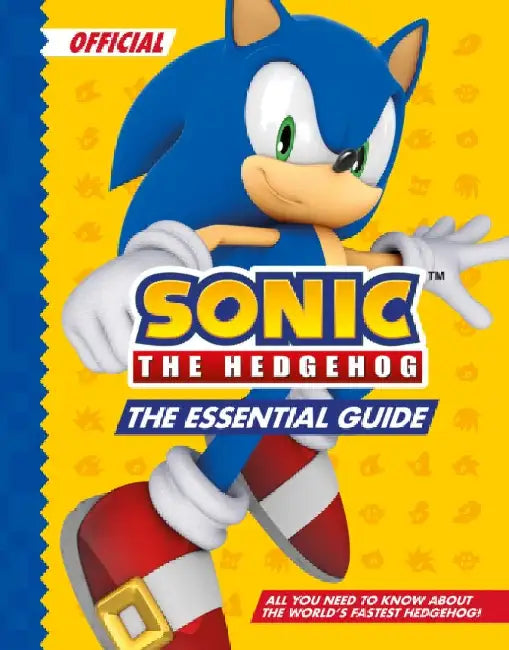Sonic the Hedgehog The Essential Guide by Sonic The Hedgehog