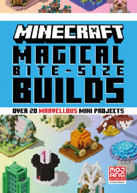 Minecraft Magical Bite-Size Builds by Mojang AB