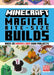Minecraft Magical Bite-Size Builds by Mojang AB