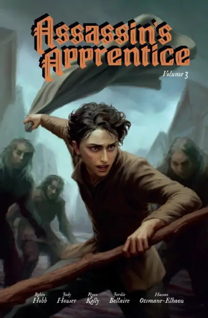 Assassin’s Apprentice Volume 3: The Graphic Novel by Robin Hobb