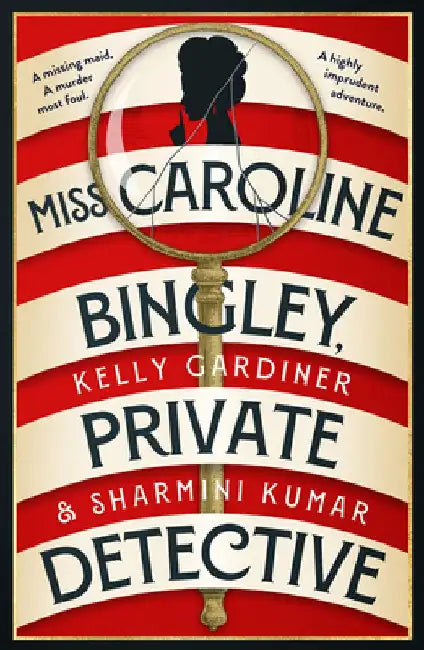Miss Caroline Bingley, Private Detective by Kelly Gardiner