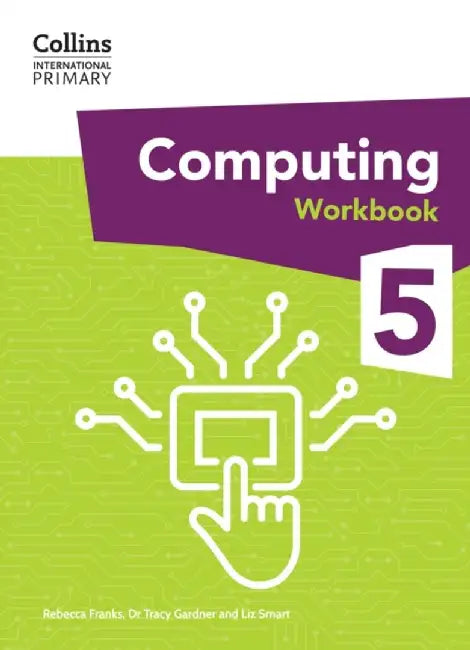 International Primary Computing Workbook: Stage 5 by Dr Tracy Gardner