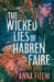 The Wicked Lies of Habren Faire by Anna Fiteni