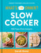 What's for Dinner? Slow Cooker: 100 Fuss-Free Recipes by Sarah Rossi