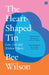 The Heart-Shaped Tin: Love, Loss and Kitchen Objects by Bee Wilson