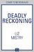 Deadly Reckoning by Liz Mistry