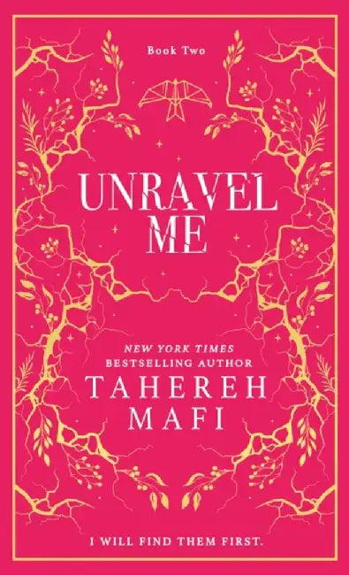 Unravel Me by Tahereh Mafi