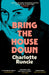 Bring the House Down by Charlotte Runcie