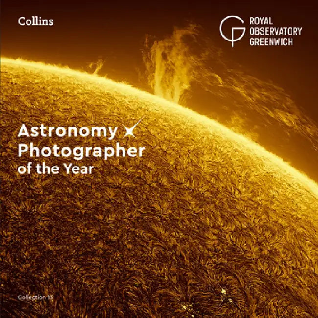 Astronomy Photographer of the Year: Collection 13 by Collins