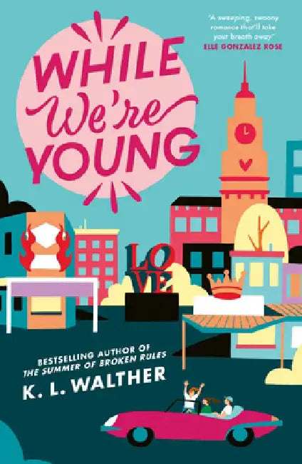While We’re Young by K.L Walther