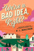 We’re a Bad Idea, Right? by K.L. Walther