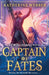 Captain of Fates by Katherine Webber