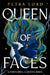 Queen of Faces by Petra Lord