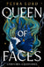 Queen of Faces by Petra Lord