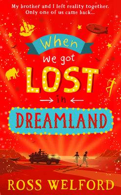 When We Got Lost in Dreamland by Ross Welford