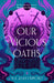 Our Vicious Oaths by N. E. Davenport