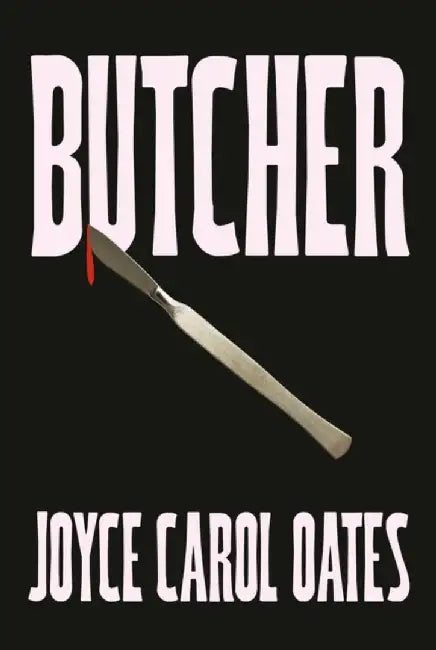 Butcher by Joyce Carol Oates
