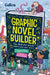Graphic Novel Builder: The Illustrated Guide to Making Your Own Comics by Aysha Tengiz