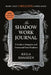 The Shadow Work Journal by Keila Shaheen