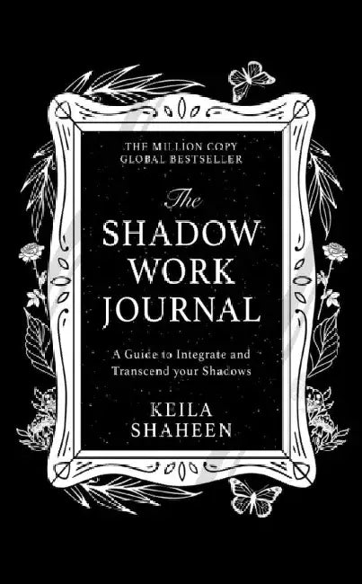 The Shadow Work Journal by Keila Shaheen