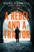 A Rebel and a Traitor: A Fugitive, the Manhunt and the Birth of the IRA by Rory Carroll