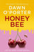 Honeybee by Dawn O'Porter