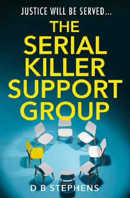 The Serial Killer Support Group by D B Stephens