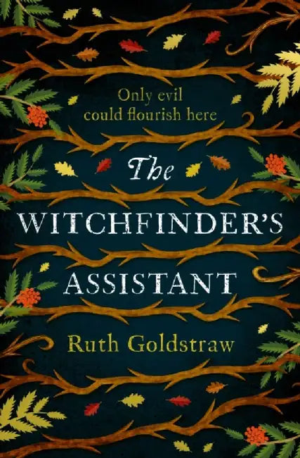 The Witchfinder’s Assistant by Ruth Goldstraw