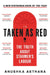 Taken As Red: The Truth About Starmer’s Labour by Anushka Asthana