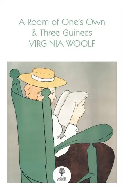 A Room of One’s Own and Three Guineas by Virginia Woolf