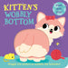 Kitten’s Wobbly Bottom by Kit Frost
