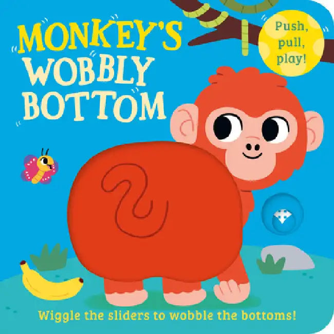 Monkeyâ€™s Wobbly Bottom by Kit Frost