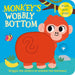Monkeyâ€™s Wobbly Bottom by Kit Frost