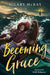 Becoming Grace by Hilary McKay