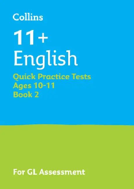 Collins 11+ English Quick Practice Tests Age 10-11 (Year 6) Book 2: For the 2025 Gl Assessment Tests by Collins