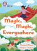 Collins Big Cat - Magic, Magic, Everywhere: Band 11/Lime by Manjeet Mann