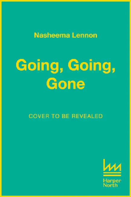 Going, Going, Gone by Nasheema Lennon