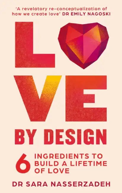 Love by Design by Dr Sara Nasserzadeh